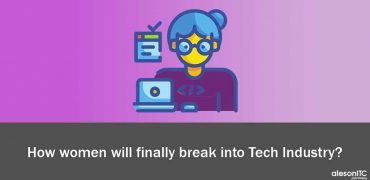 How women will finally break into tech industry