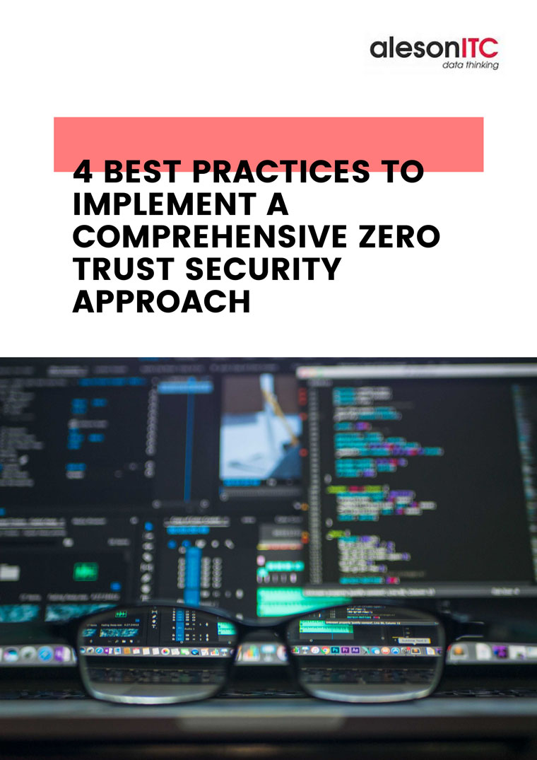 4 best practices to implement a comprehensive Zero Trust security approach