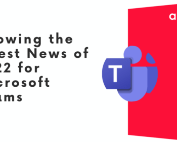 Knowing the latest uptdates for Microsoft Teams