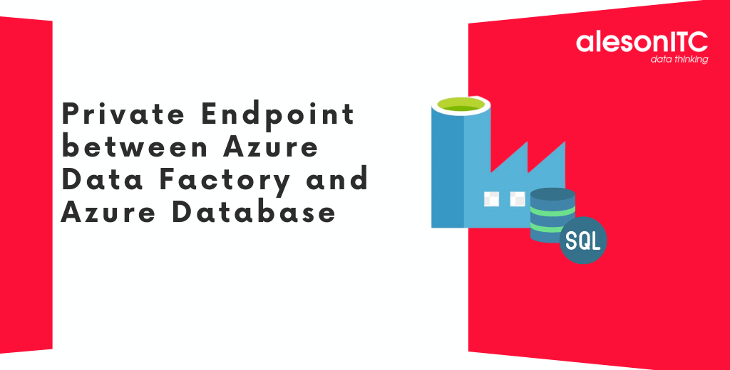 Private Endpoint between Azure Data Factory and Azure Databae