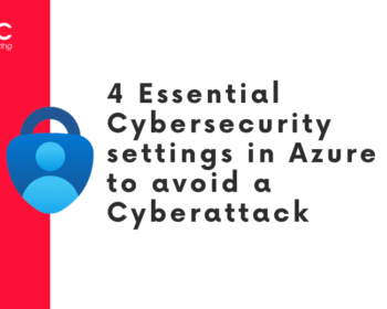 4 cybersecurity settings in Azure AD to avoid a Cyberattack