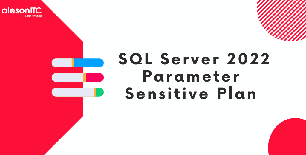 SQL Server 2022 Parameter Sensitive Plan