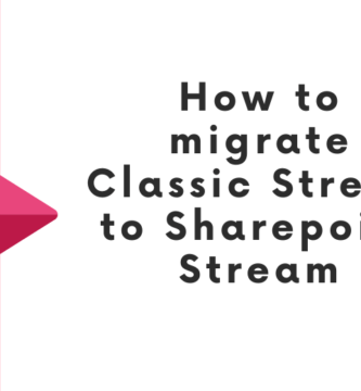 How to migrate Classic Stream to Sharepoint Stream
