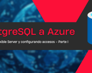 Comó migrar PostgreSQL On-Premise a Azure
