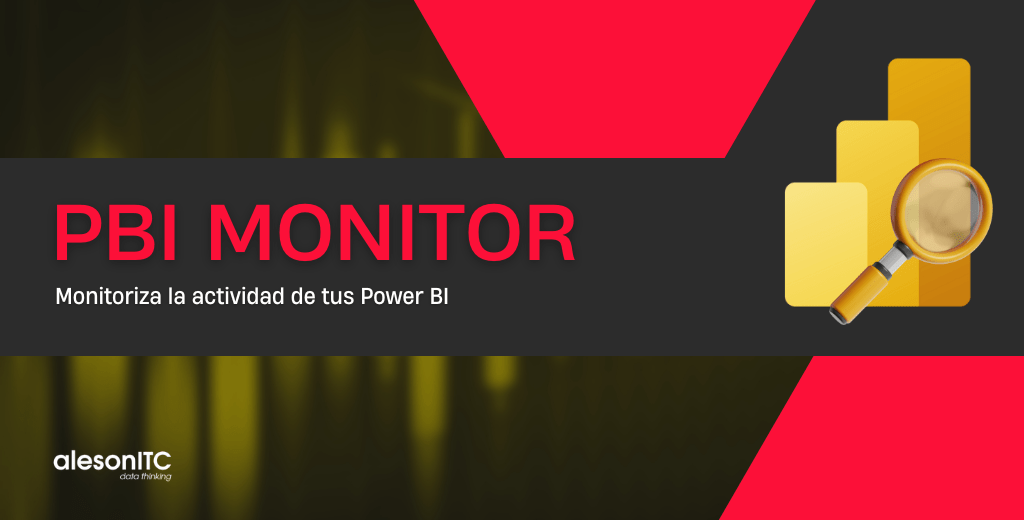PBI Monitor Monitoriza la actividad de tus Power BI