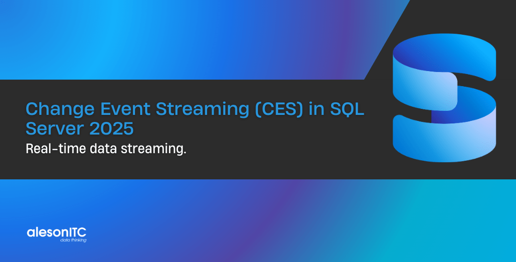 CES in SQL Server 2025: sends real‑time data changes to Azure Event Hubs for faster and more efficient integrations.